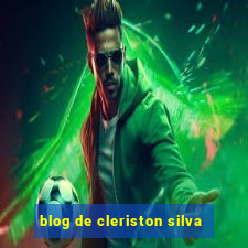 blog de cleriston silva